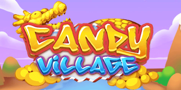 Strategi Rahasia Slot Candy Village Untuk Hasil Maksimal