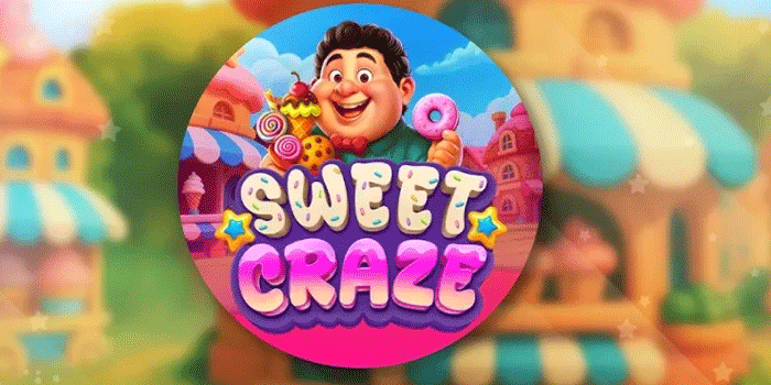 Rahasia Jackpot Besar Slot Sweet Craze Yang Jarang Diketahui