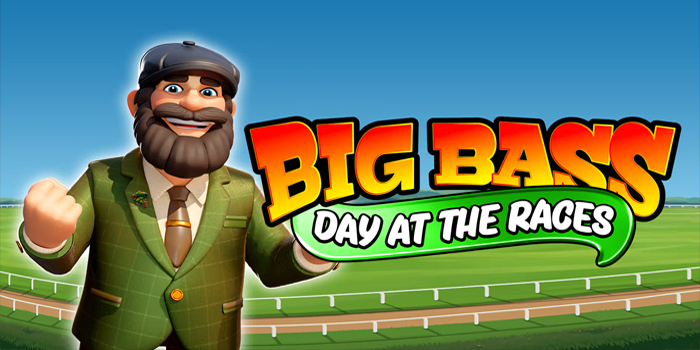 Slot Big Bass Day at Races Kemenangan Besar Dengan Maxwin