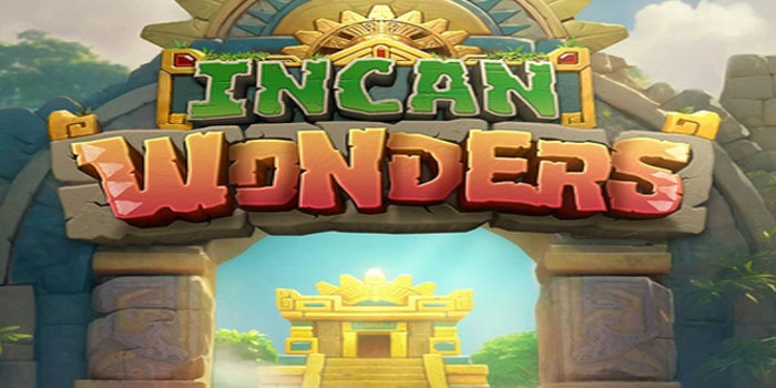 Cara Memaksimalkan Setiap Putaran Slot Incan Wonders