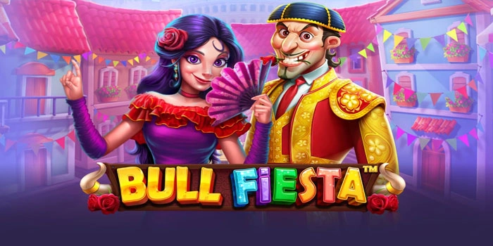 Slot Bull Fiesta: Tips Bermain Aman tapi Tetap Menguntungkan