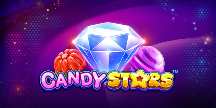 Strategi Bermain Slot Candy Stars Agar Menang Terus