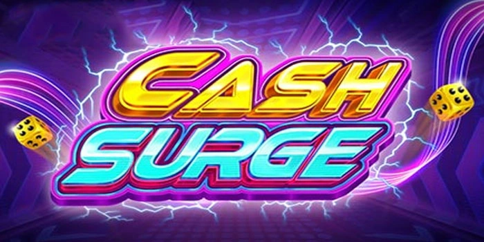 Strategi Cepat Cuan Di Slot Cash Surge Dengan Pola Terbaru