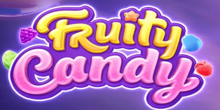 Tips Slot Fruity Candy Raih Untung Besar dalam Sekali Main