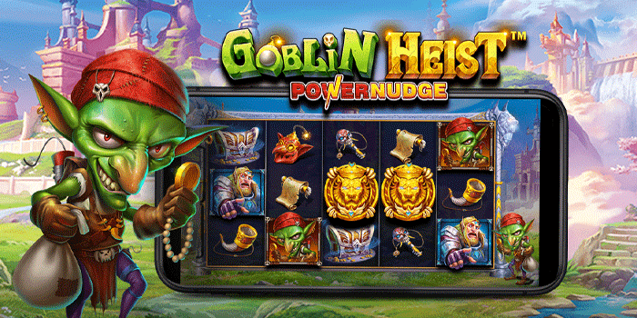 Cara Cepat Menang Di Goblin Heist Powernudge