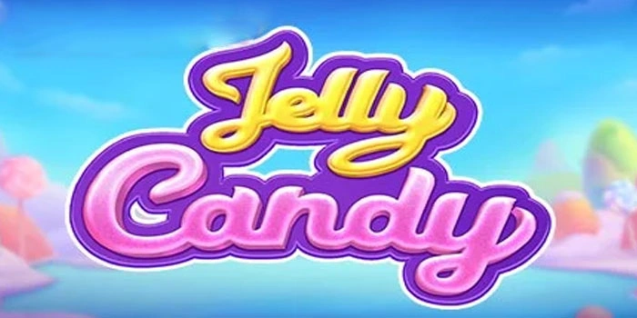 Pola Jitu Mudah Cuan Besar Di Slot Jelly Candy Bagi Pemula