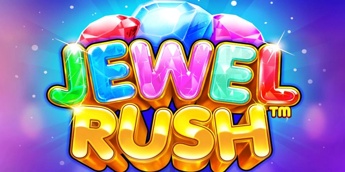Pola Terbaru Jewel Rush yang Sering Menghasilkan Kemenangan