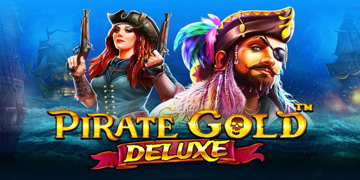 Teknik Ampuh Mendapatkan Kememangan Slot Pirate Gold Deluxe