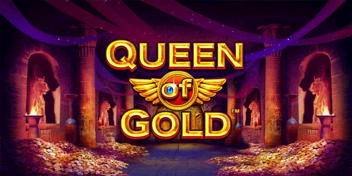 Strategi Menang Slot Queen Of Gold Dengan Pola Terbaik