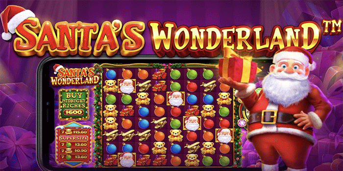 Peluang Jackpot Besar Di Santa’s Wonderland Untuk Musim Hoki