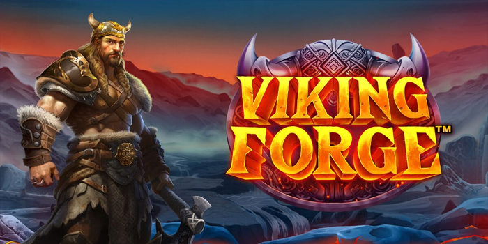 Cara Cerdas Bermain Slot Viking Forge Raih Jackpot Besar