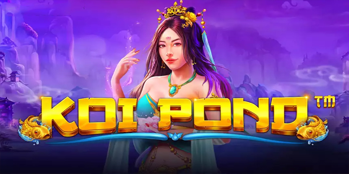 Cara Mudah Meraih Menang Besar Bermain Slot Koi Pond