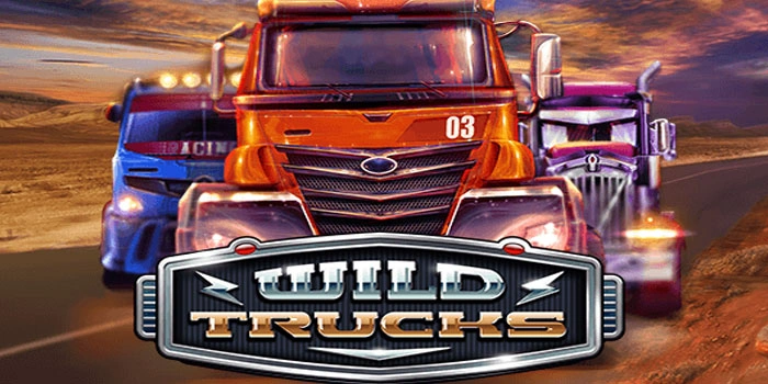 Rahasia Slot Wild Trucks untuk Raih Kemenangan Besar
