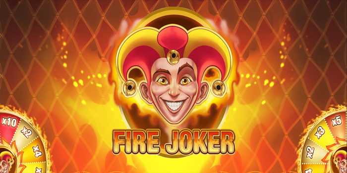 Tips Akurat Menang Slot Fire Joker Dengan Pola Harian